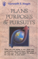Plans Purposes and Pursuits Kenneth E Hagin.pdf